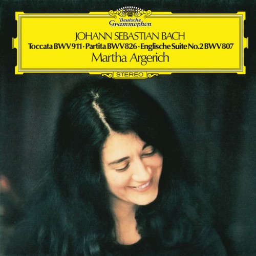 Martha Argerich – J.S. Bach: Toccata In C Minor BWV 911; Partita No.2 In C Minor, BWV 826; English Suite No.2 In A Minor, BWV 807 (1980/2017) [FLAC 24 bit, 96 kHz]