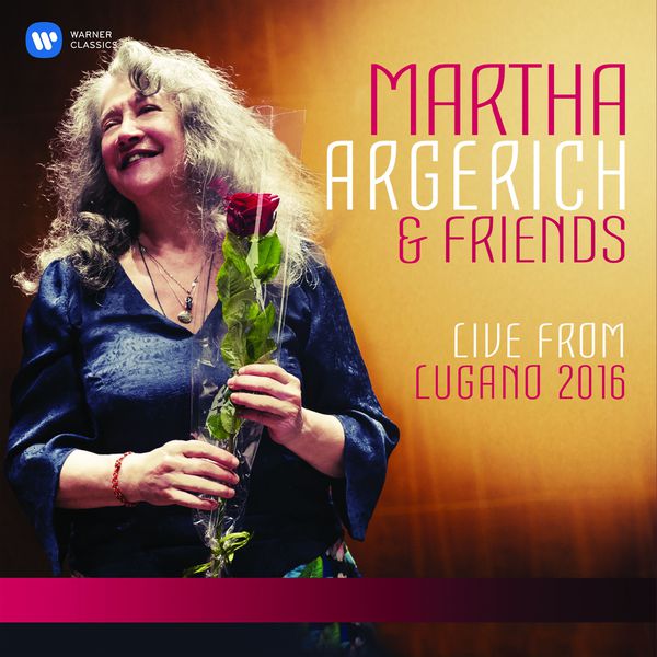 Martha Argerich – Martha Argerich and Friends Live from the Lugano Festival 2016 (2017) [Official Digital Download 24bit/44,1kHz]