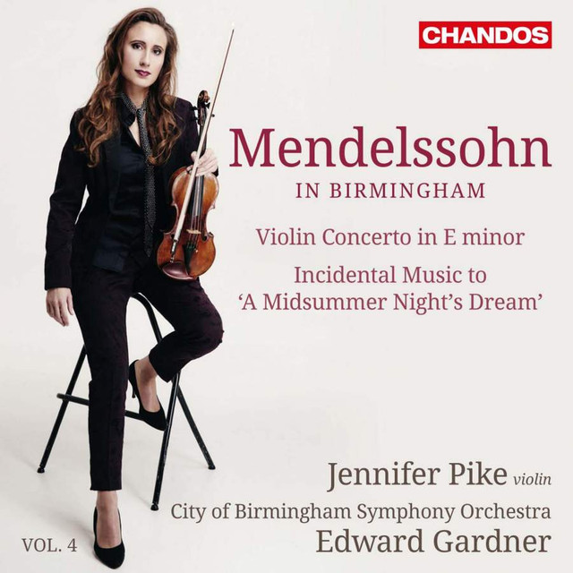 Jennifer Pike, City of Birmingham Symphony Orchestra, Edward Gardner – Mendelssohn in Birmingham, Vol. 4 (2016) MCH SACD ISO
