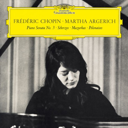 Martha Argerich – Chopin: Piano Sonata No. 3 in B Minor, Op. 58 & Scherzos, Baracolle, Mazurkas, Polonaises (2021) [FLAC 24 bit, 192 kHz]