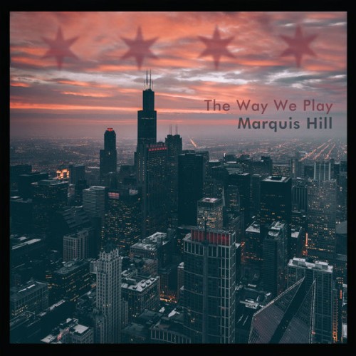 Marquis Hill – The Way We Play (2016) [FLAC 24 bit, 44,1 kHz]