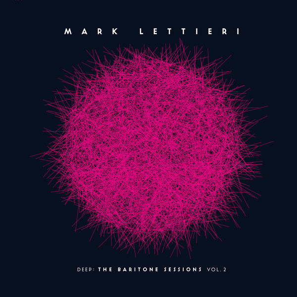 Mark Lettieri – Deep: The Baritone Sessions, Vol. 2 (2021) [Official Digital Download 24bit/48kHz]