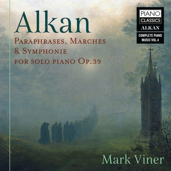 Mark Viner – Alkan: Paraphrases, Marches & Symphonie for Solo Piano, Op. 39 (2021) [Official Digital Download 24bit/96kHz]