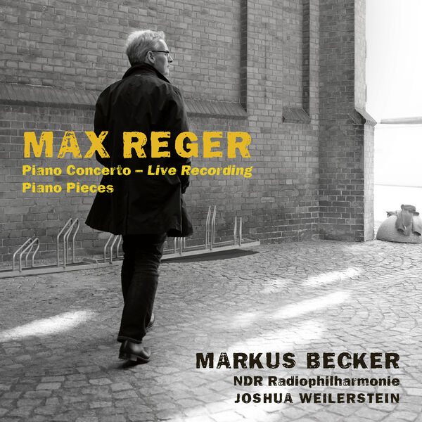Markus Becker – Reger: Piano Concerto & Solo works (2019) [Official Digital Download 24bit/48kHz]