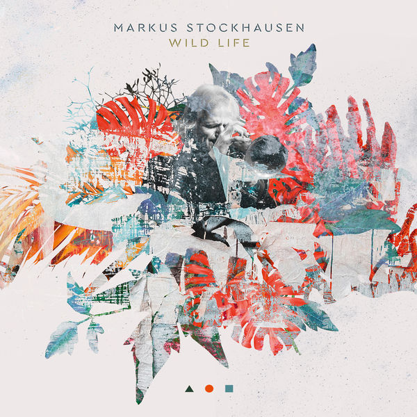 Markus Stockhausen – Wild Life (2020) [Official Digital Download 24bit/44,1kHz]
