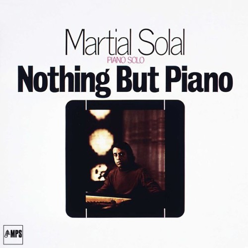 Martial Solal – Nothing but Piano (1976/2016) [FLAC 24 bit, 88,2 kHz]