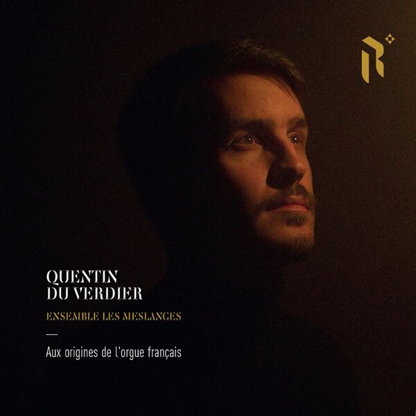 Quentin Du Verdier – Aux origines de l’orgue Français (2023) [FLAC 24bit/88,2kHz]