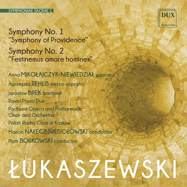 Podlasie Opera and Philharmonic Choir and Orchestra – Paweł Łukaszewski: Symphony No. 1 “Symphony of Providence”, Symphony No. 2 “Festinemus amare homines” (2023) [FLAC 24bit/48kHz]