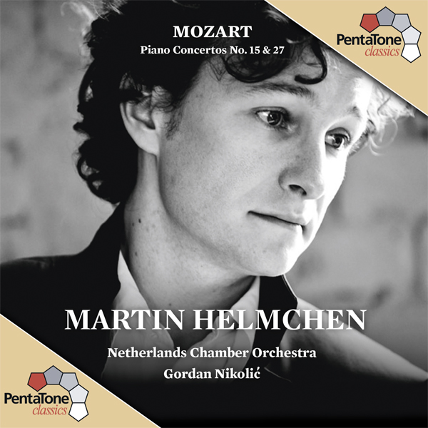Martin Helmchen, Netherlands Chamber Orchestra, Gordan Nikolic – Mozart: Piano Concertos Nos. 15 & 27 (2013) DSF DSD64