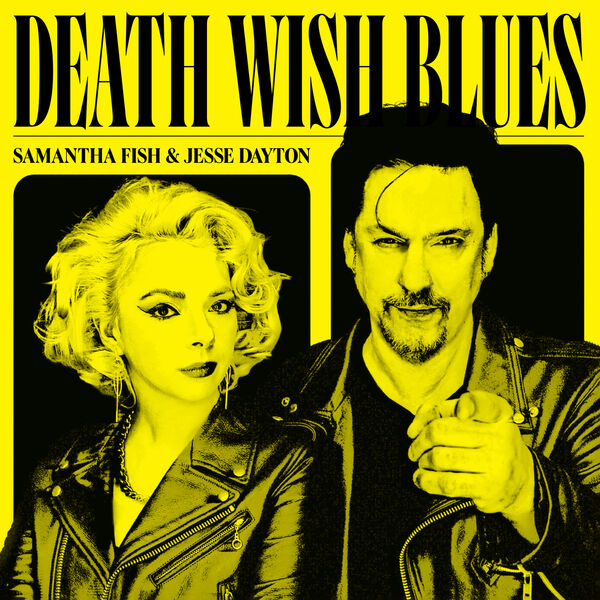 Samantha Fish, Jesse Dayton - Death Wish Blues (2023) [FLAC 24bit/88,2kHz]