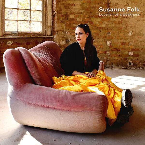 Susanne Folk – Love Is Not a Weakness (2023) [FLAC 24bit/48kHz]