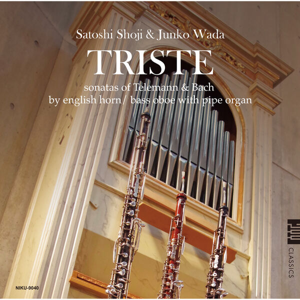 Satoshi Shoji – TRISTE – sonatas of Telemann & Bach by english horn, bass oboe with pipe organ (2023) [FLAC 24bit/192kHz]