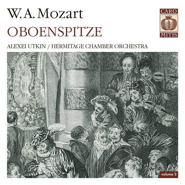 Alexei Utkin, Hermitage Chamber Orchestra – Mozart: Oboenspitze, vol.3 (2010) DSF DSD64