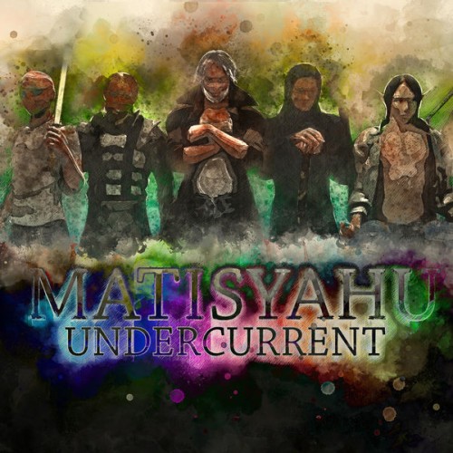 Matisyahu – Undercurrent (2017) [FLAC 24 bit, 96 kHz]