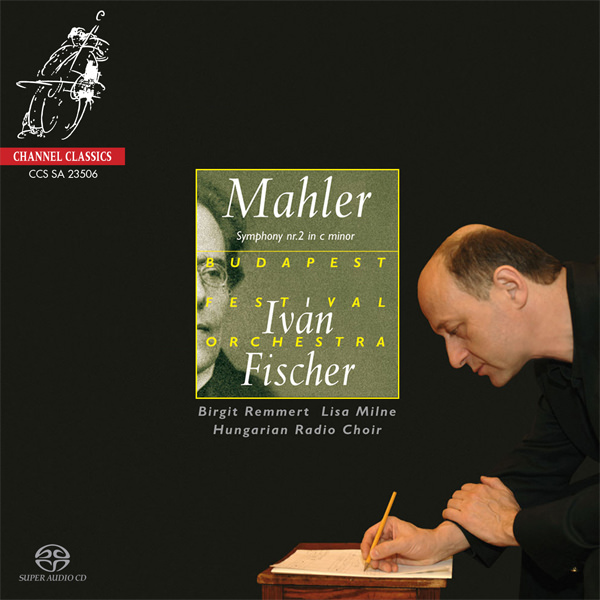 Budapest Festival Orchestra, Ivan Fischer – Mahler: Symphony No. 2 ‘Resurrection’ (2006) DSF DSD64