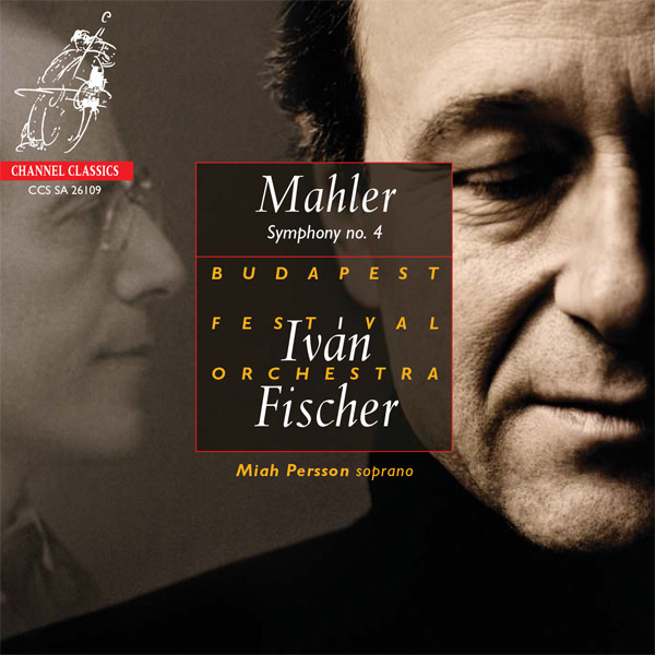 Miah Persson, Budapest Festival Orchestra, Ivan Fischer – Mahler: Symphony No. 4 (2009) DSF DSD64