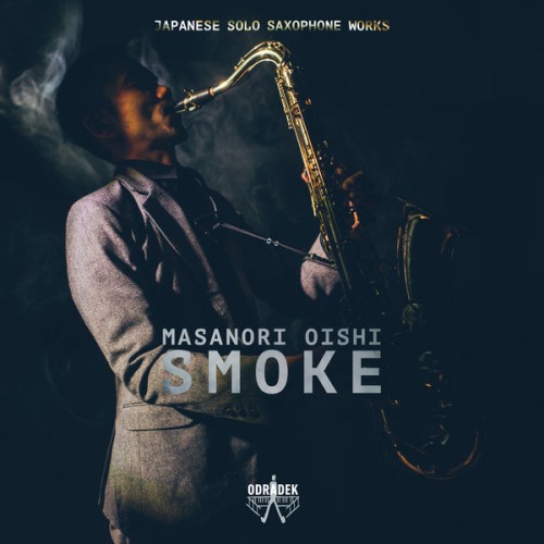 Masanori Oishi – Smoke (2018) [FLAC 24 bit, 96 kHz]