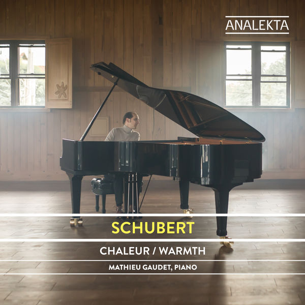 Mathieu Gaudet – Schubert: The Complete Sonatas and Major Piano Works, Vol. 5 – Warmth (2021) [Official Digital Download 24bit/96kHz]