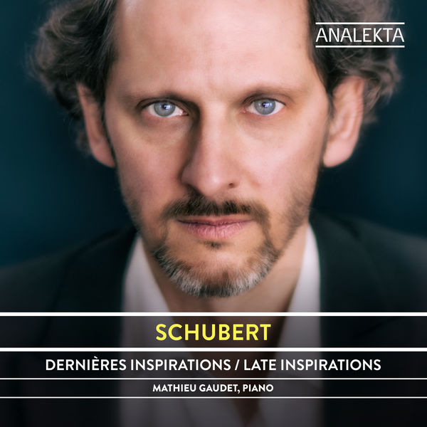 Mathieu Gaudet – Schubert: The Complete Sonatas and Major Piano Works, Volume 2 – Late Inspirations (2020) [Official Digital Download 24bit/96kHz]