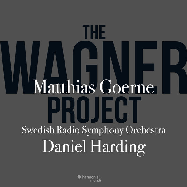 Matthias Goerne, Daniel Harding & The Swedish Radio Symphony Orchestra – The Wagner Project (2017) [Official Digital Download 24bit/48kHz]