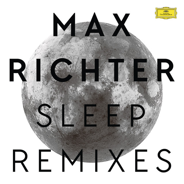 Max Richter – Sleep (Remixes) (2016) [Official Digital Download 24bit/44,1kHz]