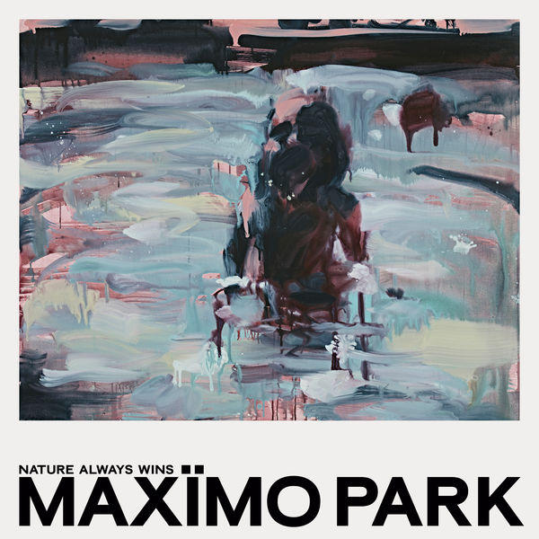 Maxïmo Park – Nature Always Wins (2021) [Official Digital Download 24bit/48kHz]