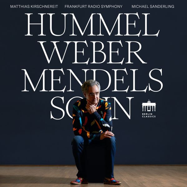 Matthias Kirschnereit, Frankfurt Radio Symphony & Michael Sanderling – Hummel – Weber – Mendelssohn (2021) [Official Digital Download 24bit/48kHz]
