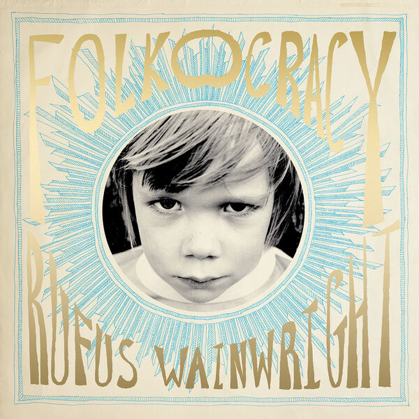 Rufus Wainwright - Folkocracy (2023) [FLAC 24bit/96kHz]