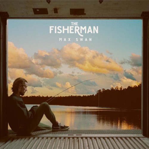 Max Swan – The Fisherman (2018) [FLAC 24 bit, 44,1 kHz]