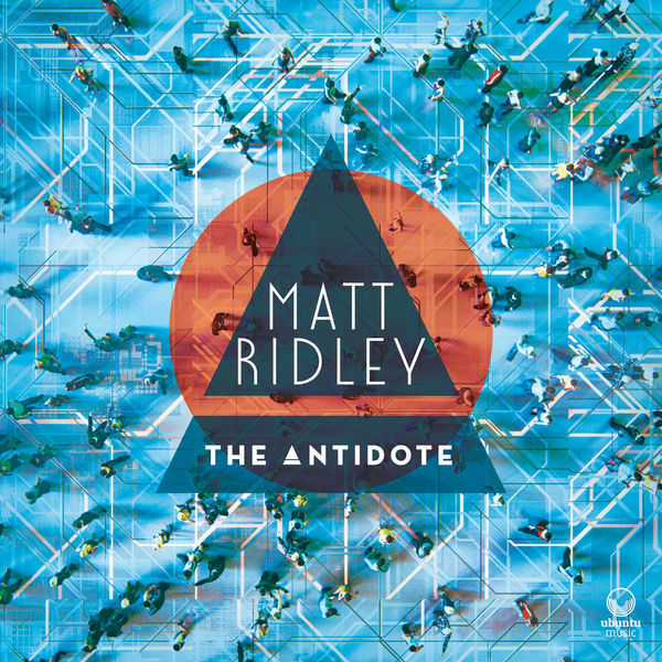 Matt Ridley – The Antidote (2021) [Official Digital Download 24bit/96kHz]
