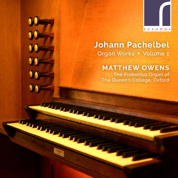 Matthew Owens – Pachelbel: Organ Works, Volume 1 (2021) [Official Digital Download 24bit/96kHz]