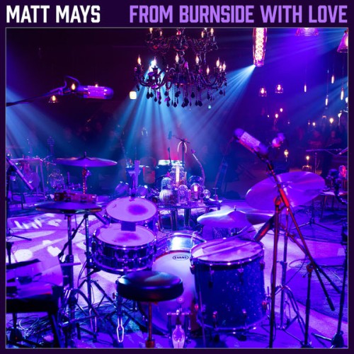 Matt Mays – From Burnside With Love (Live) (2021) [FLAC 24 bit, 48 kHz]