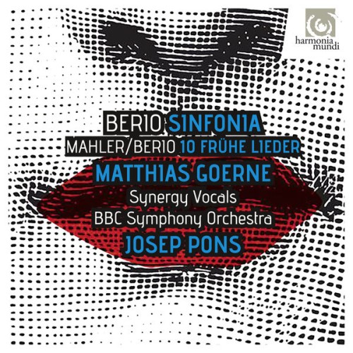 Matthias Goerne, The Synergy Vocals, BBC Symphony Orchestra, Josep Pons – Berio: Sinfonia – Mahler: Lieder (2016) [FLAC 24 bit, 48 kHz]