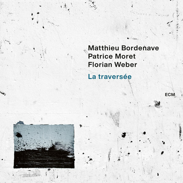 Matthieu Bordenave – La traversée (2020) [Official Digital Download 24bit/88,2kHz]