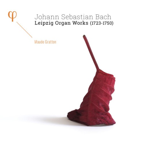 Maude Gratton – Bach: Leipzig Organ Works (1723-1750) (2016) [FLAC 24 bit, 96 kHz]