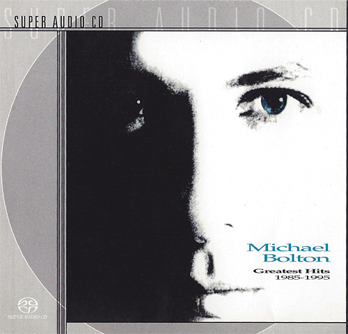 Michael Bolton – Greatest Hits 1985-1995 (1995) [Reissue 2001] SACD ISO + Hi-Res FLAC