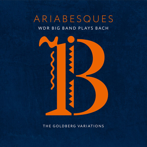 WDR Big Band - Ariabesques - WDR Big Band Plays Bach (2023) [FLAC 24bit/48kHz] Download