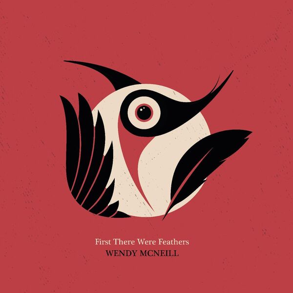 Wendy McNeill - First There Were Feathers (2023) [FLAC 24bit/96kHz] Download