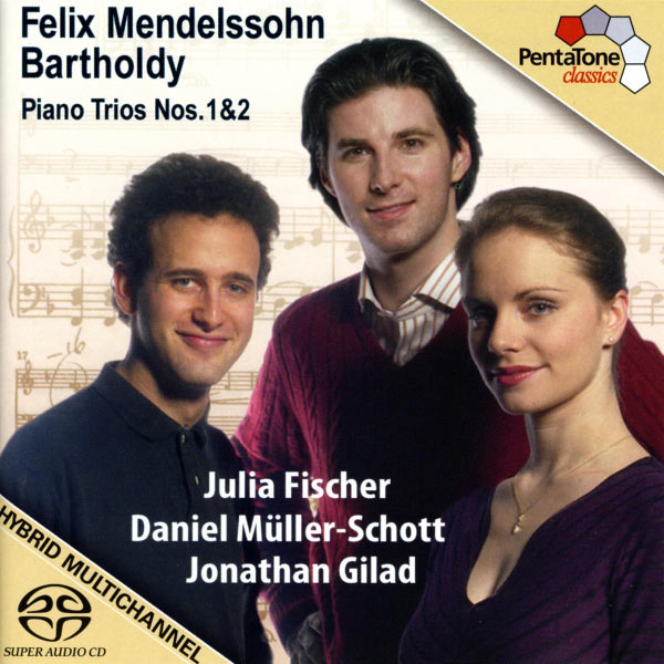 Julia Fischer, Jonathan Gilad, Daniel Müller-Schott – Mendelssohn: Piano Trios Nos. 1 & 2 (2006) [Official Digital Download 24bit/96kHz]