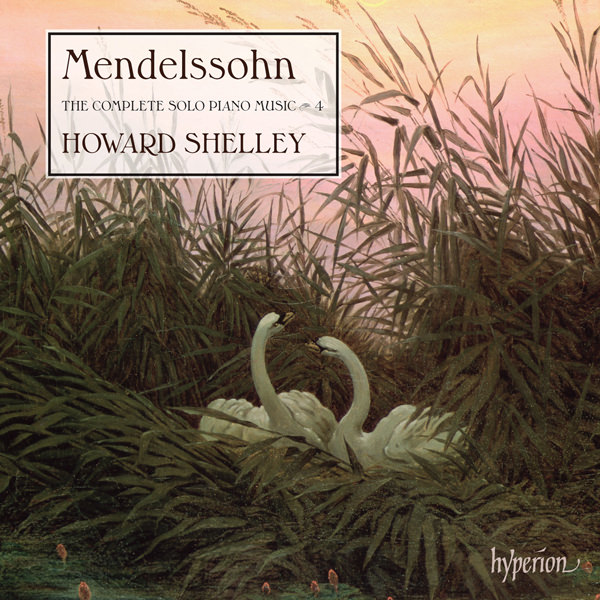 Howard Shelley – Mendelssohn: The Complete Solo Piano Music, Vol. 4 (2016) [Official Digital Download 24bit/96kHz]