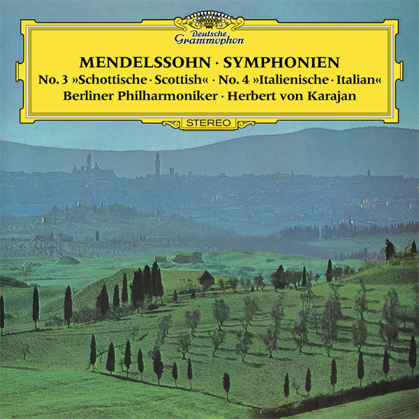 Berliner Philharmoniker, Herbert von Karajan – Mendelssohn: Symphonies Nos. 3 & 4 (1971/2016) [Official Digital Download 24bit/96kHz]