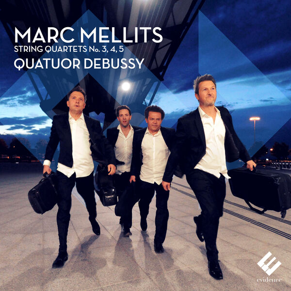 Quatuor Debussy – Mellits: String Quartets No, 3, 4 & 5 (2017) [Official Digital Download 24bit/48kHz]