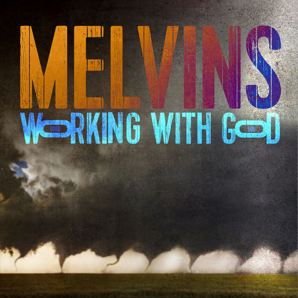 Melvins – Working With God (2021) [Official Digital Download 24bit/48kHz]