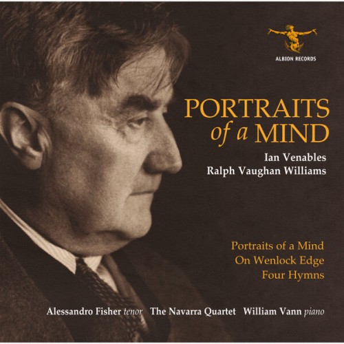 Alessandro Fisher – Venables and Vaughan Williams: Portraits of a Mind; On Wenlock Edge; Four Hymns (2023) [FLAC 24 bit, 96 kHz]