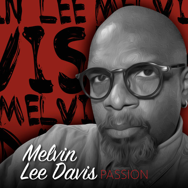 Melvin Lee Davis – Passion (2020) [Official Digital Download 24bit/44,1kHz]