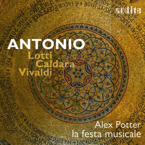 Alex Potter, la festa musicale – ANTONIO: Lotti – Caldara – Vivaldi (2023) [FLAC 24 bit, 96 kHz]