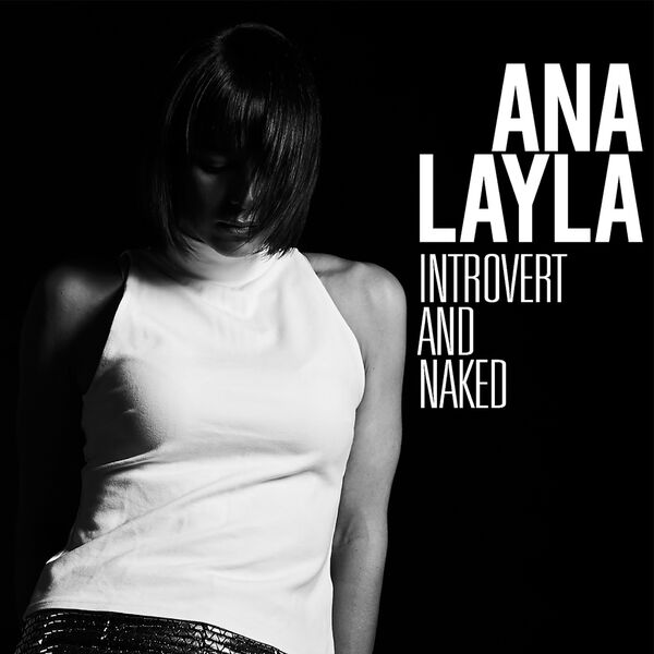 Ana Layla - Introvert and Naked (2023) [FLAC 24bit/44,1kHz] Download