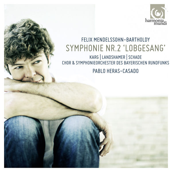 Symphonieorchester des Bayerischen Rundfunks, Pablo Heras-Casado – Mendelssohn: Symphonie No. 2 “Lobgesang” (2014) [Official Digital Download 24bit/44,1kHz]