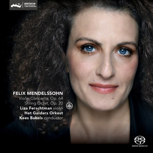Liza Ferschtman, Het Gelders Orkest, Kees Bakels – Mendelssohn: Violin Concerto, Op. 64 / String Octet, Op. 20 (2017) [FLAC 24 bit, 352,8 kHz]