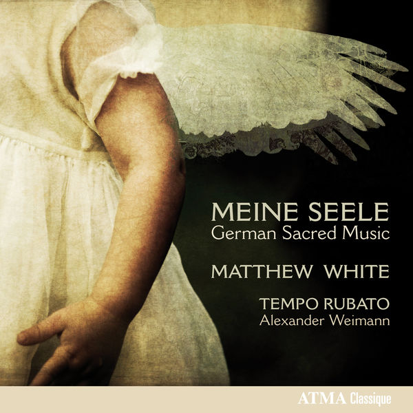Matthew White, Tempo Rubato Ensemble, Alexander Weimann – Meine Seele: German Sacred Music (2014) [Official Digital Download 24bit/96kHz]
